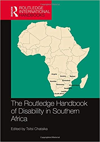 The Routledge handbook of disability in Southern Africa / edited by Tsitsi Chataika.