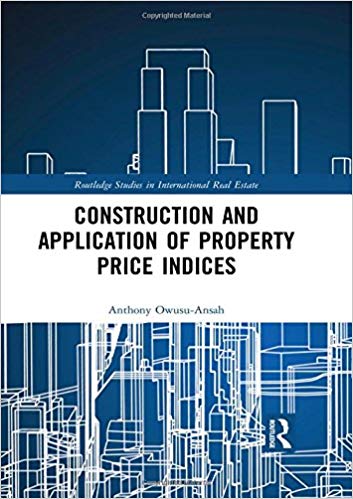 Construction and application of property price indices / Anthony Owusu-Ansah.