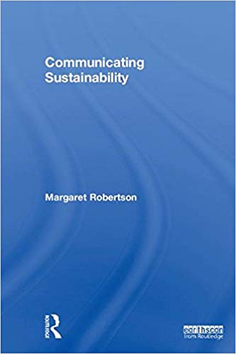 Communicating sustainability / Margaret Robertson.