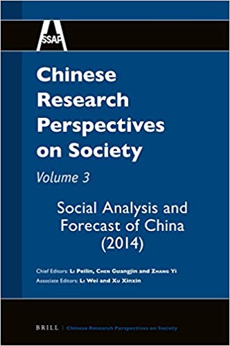 Chinese research perspectives on society. Volume 3, Social analysis and forecast of China (2014) / chief editors, Li Peilin, Chen Guangjin, Zhang Yi ; associate editors, Li Wei and Xu Xinxin.