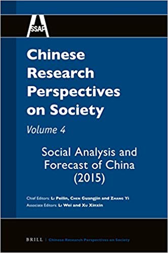 Chinese research perspectives on society. Volume 4, Social analysis and forecast of China (2015) / chief editors, Li Peilin, Chen Guangjin, Zhang Yi ; associate editors, Li Wei and Xu Xinxin.