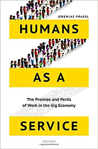 Humans as a service : the promise and perils of work in the gig economy / Jeremias Prassl.