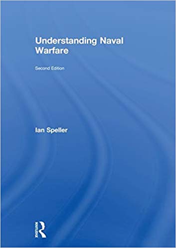 Understanding naval warfare / Ian Speller.
