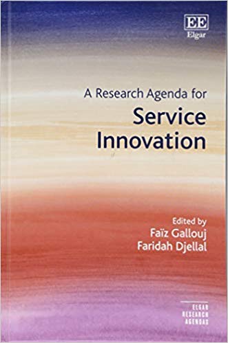 A research agenda for service innovation / edited by Faïz Gallo, Faridah Djellal.