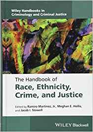The handbook of race, ethnicity, crime, and justice / edited by Ramiro Martínez, Jr., Meghan E. Hollis, and Jacob I. Stowell.