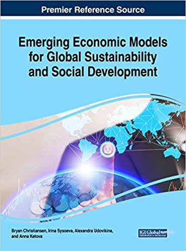 Emerging economic models for global sustainability and social development / Bryan Christiansen [and three others], [editors].