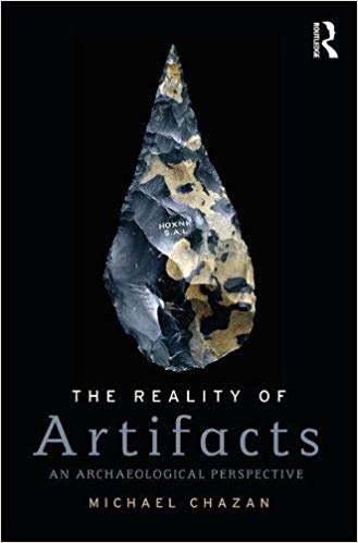 The reality of artifacts : an archaeological perspective / Michael Chazan.