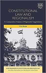 Constitutional law and regionalism : a comparative analysis of regionalist negotiations / Vito Breda.