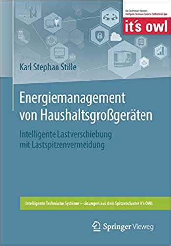 Energiemanagement von Haushaltsgroßgeräten : Intelligente Lastverschiebung mit Lastspitzenvermeidung / Karl Stephan Stille.
