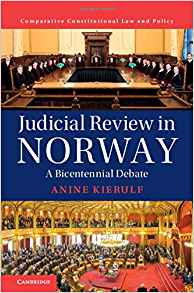 Judicial review in Norway : a bicentennial debate / Anine Kierulf.