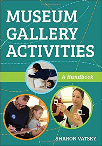 Museum gallery activities : a handbook / Sharon Vatsky.