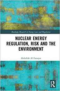 Nuclear energy regulation, risk and the environment / Abdullah Al Faruque.