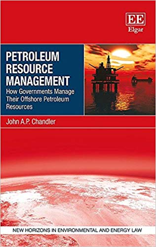 Petroleum resource management : how governments manage their offshore petroleum resources / John A.P. Chandler.