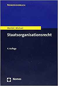 Staatsorganisationsrecht / Martin Morlok, Lothar Michael.