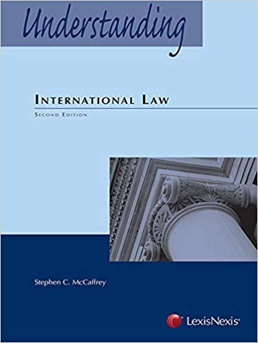Understanding international law / Stephen C. McCaffrey.