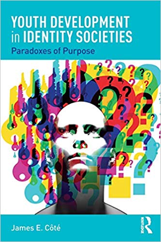 Youth development in identity societies : paradoxes of purpose / James E. Côté.