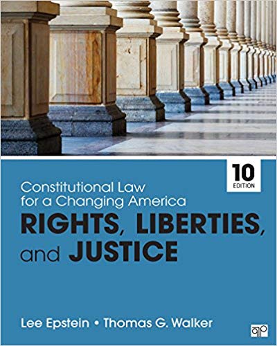 Constitutional law for a changing America : rights, liberties, and justice / Lee Epstein, Thomas G. Walker.