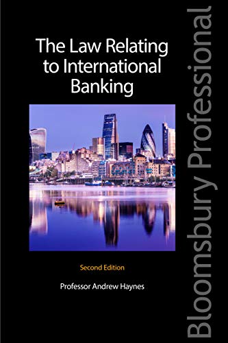 The law relating to international banking / Andrew Haynes.