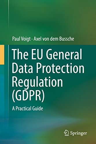 The EU general data protection regulation (GDPR) : a practical guide / Paul Voigt, Axel von dem Bussche.