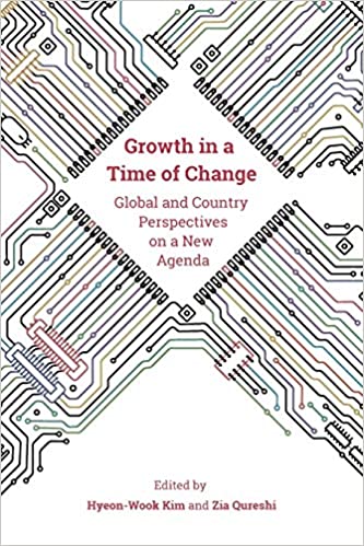 Growth in a time of change : global and country perspectives on a new agenda / Hyeon-Wook Kim and Zia Qureshi, editors.