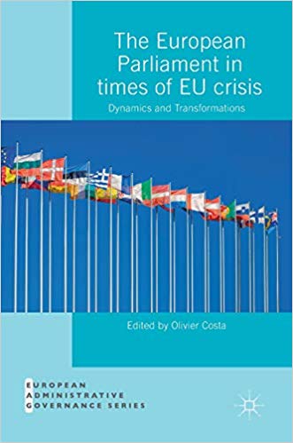 The European Parliament in times of EU crisis : dynamics and transformations / Olivier Costa, editor.