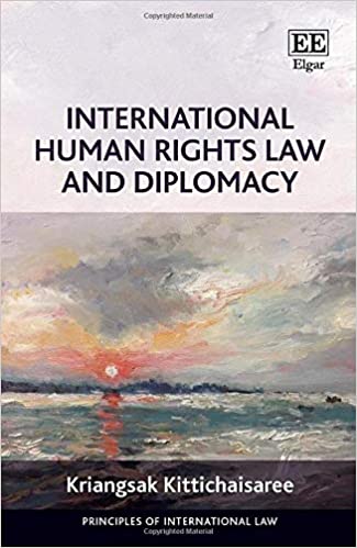 International human rights law and diplomacy / Kriangsak Kittichaisaree.