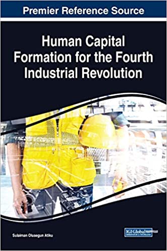 Human capital formation for the fourth industrial revolution / Sulaiman Olusegun Atiku, [editor].