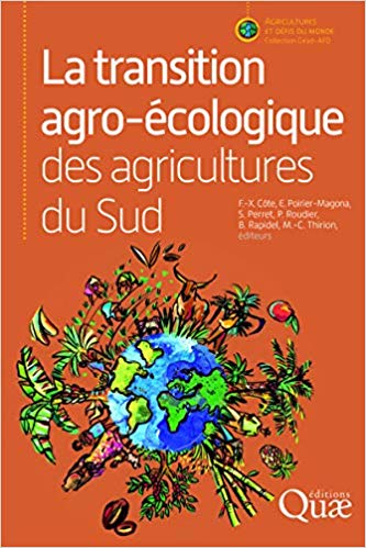 La Transition Agro-écologique des Agricultures du Sud / François-Xavier Côte [and five others], éditeurs.