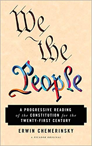 We the people : a progressive reading of the constitution for the twenty-first century / Erwin Chemerinsky.