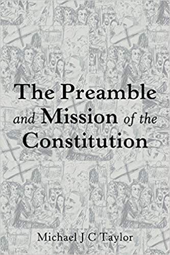 The preamble and mission of the constitution / Michael JC Taylor.