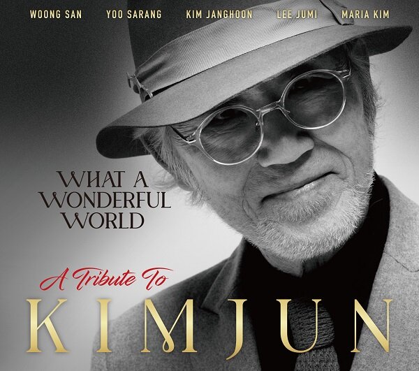 What a wonderful world [녹음자료] : a tribute to KimJun