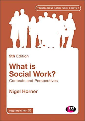 What is social work? : contexts and perspectives / Nigel Horner.