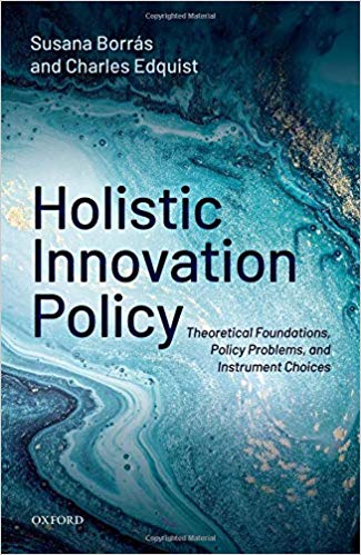 Holistic innovation policy : theoretical foundations, policy problems, and instrument choices