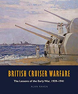 British cruiser warfare : the lessons of the early war, 1939-1941
