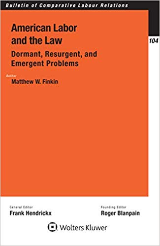 American labor and the law : dormant, resurgent, and emergent problems
