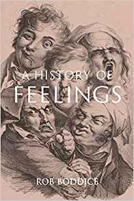 A history of feelings / Rob Boddice.