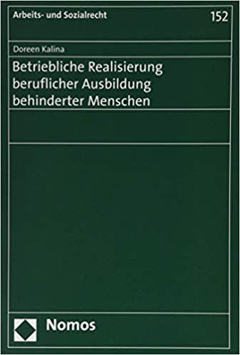 Betriebliche Realisierung beruflicher Ausbildung behinderter Menschen / Doreen Kalina.