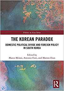 The Korean paradox : domestic political divide and foreign policy in South Korea