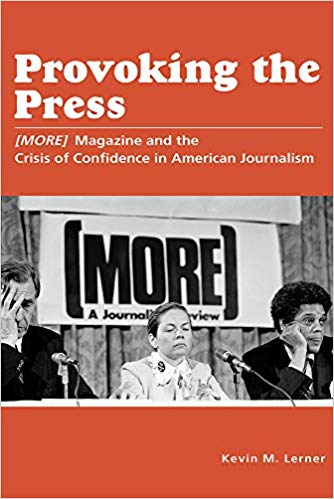 Provoking the press : [MORE] magazine and the crisis of confidence in American journalism