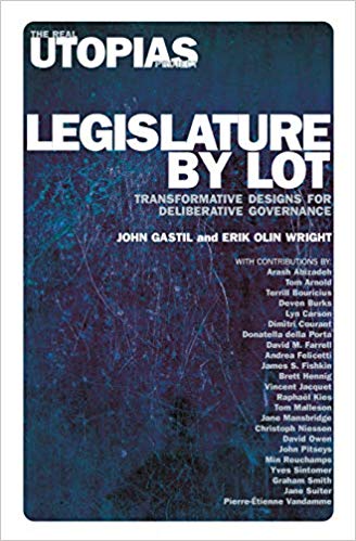 Legislature by Lot : transformative designs for deliberative governance