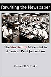 Rewriting the newspaper : the storytelling movement in American print journalism