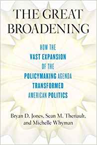The great broadening : how the vast expansion of the policy-making agenda transformed American politics
