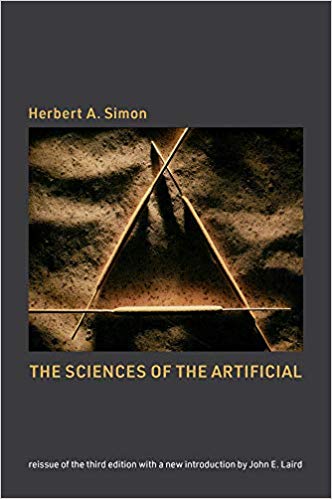 The sciences of the artificial / Herbert A. Simon ; with a new introduction by John E. Laird.