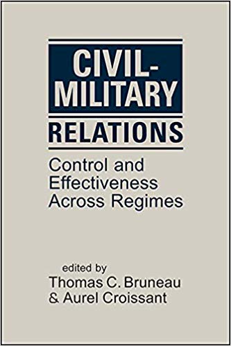 Civil-military relations : control and effectiveness across regimes