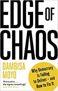 Edge of chaos : why democracy is failing to deliver and how to fix it