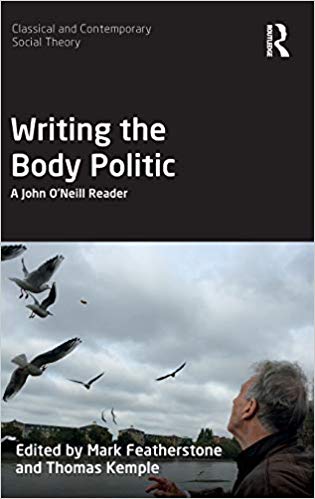 Writing the body politic : a John O'Neill reader