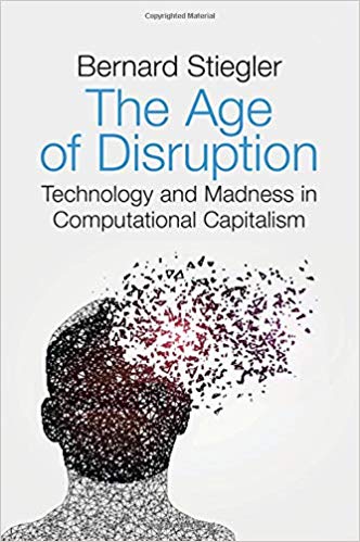 The age of disruption : technology and madness in computational capitalism