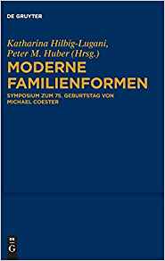 Moderne Familienformen : Symposium zum 75. Geburtstag von Michael Coester