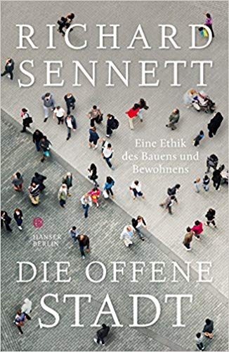 Die offene Stadt : eine Ethik des Bauens und Bewohnens