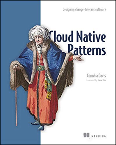 Cloud native patterns : designing change-tolerant software